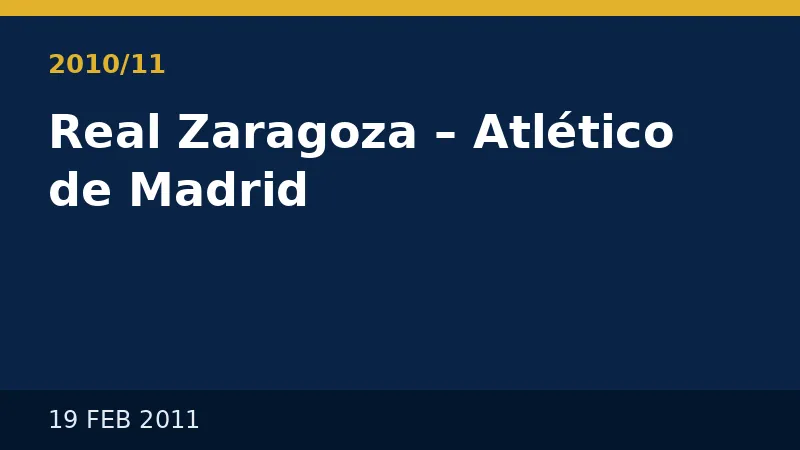 2010/11 Real Zaragoza – Atlético de Madrid