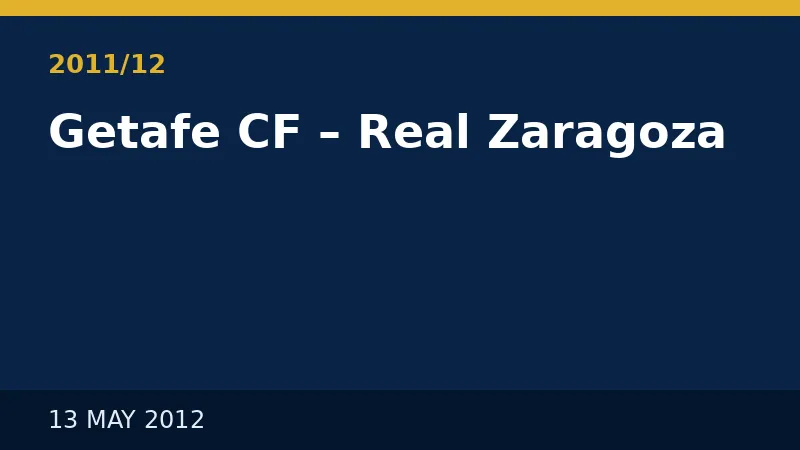 2011/12 Getafe CF – Real Zaragoza