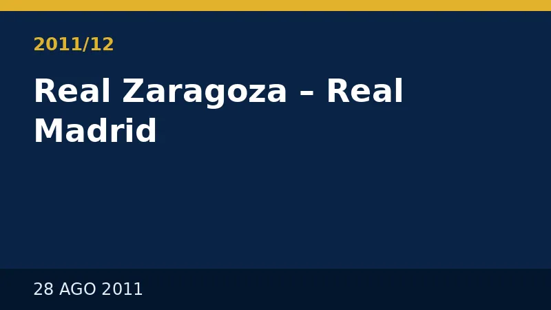 2011/12 Real Zaragoza – Real Madrid