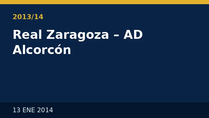 2013/14 Real Zaragoza – AD Alcorcón
