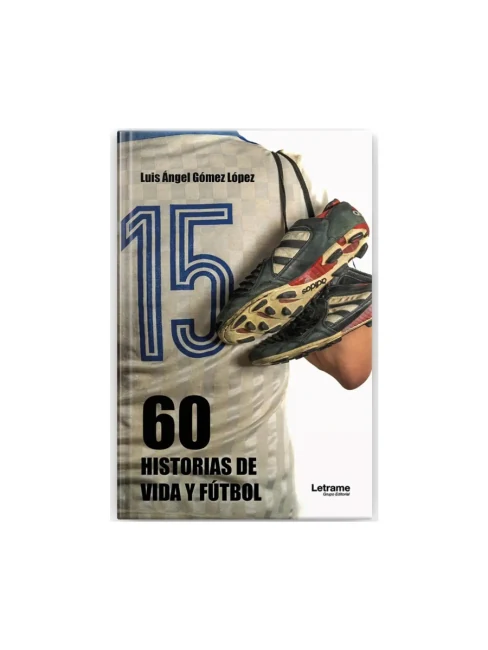 Portada de 60 historias de vida y fútbol